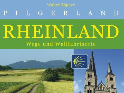 Bild: Buchcover Walter Töpner, Pilgerland Rheinland, Wege und Wallfahrtsorte, 288 Seiten, Verlag: Edition Lempertz, Bonn